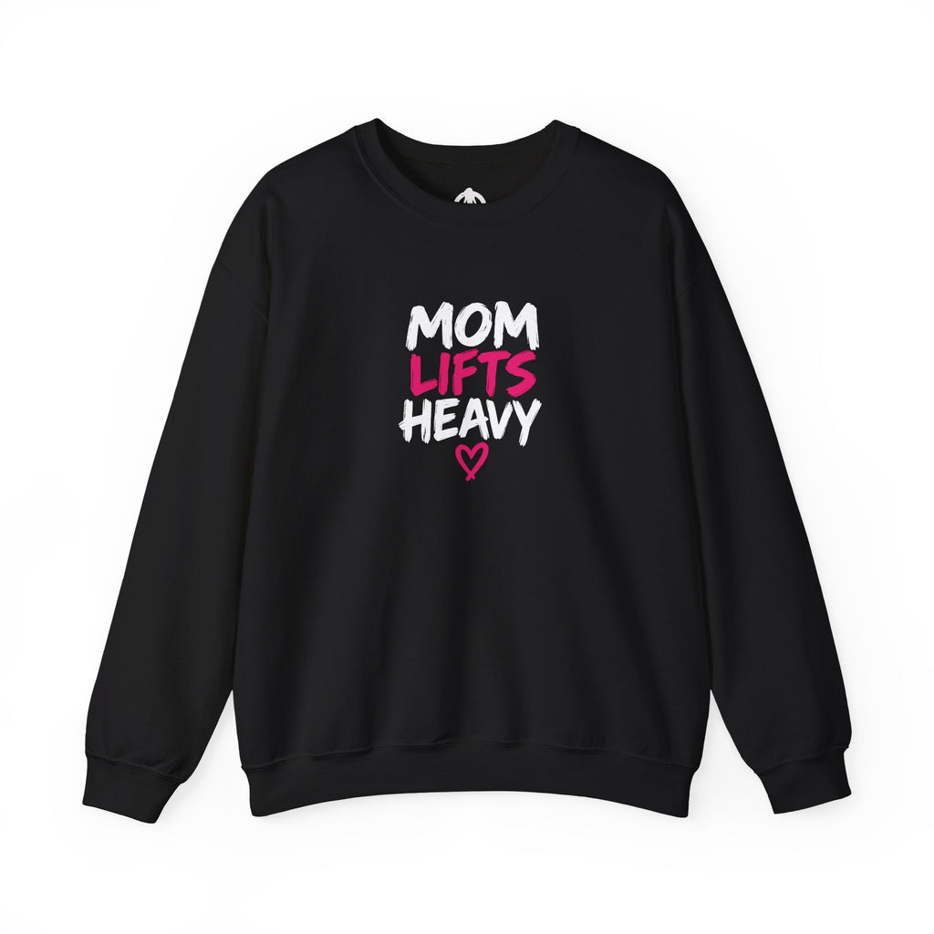 Mom Lifts Heavy – Unisex Crewneck Sweatshirt