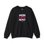 Mom Lifts Heavy – Unisex Crewneck Sweatshirt