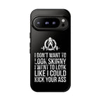 Tough Cases - I Don't Want To Look Skinny I Want To Look Like I Can Kick Your Ass - WWLW Logo