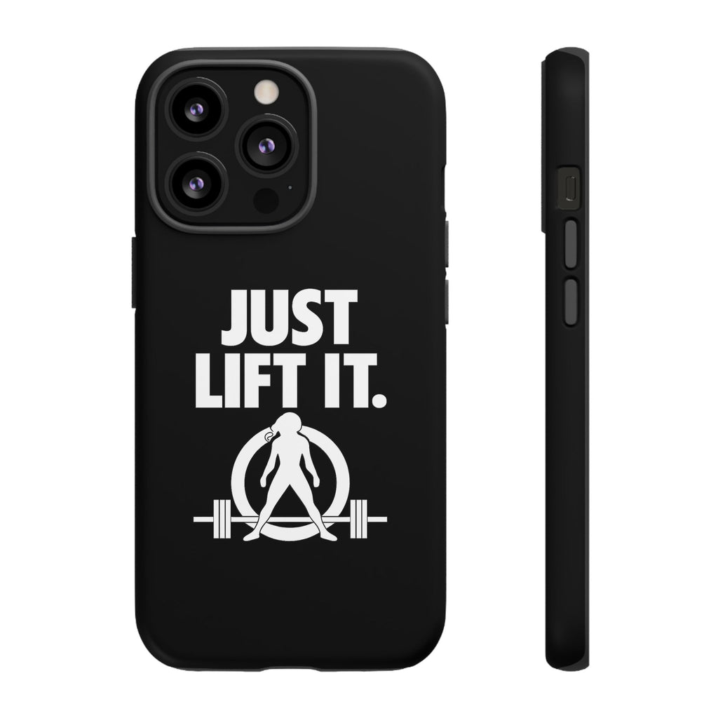 Just Lift It - Tough Phone Case