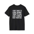 Kick Your Ass – Unisex Softstyle Tee | White Front, Plain Back