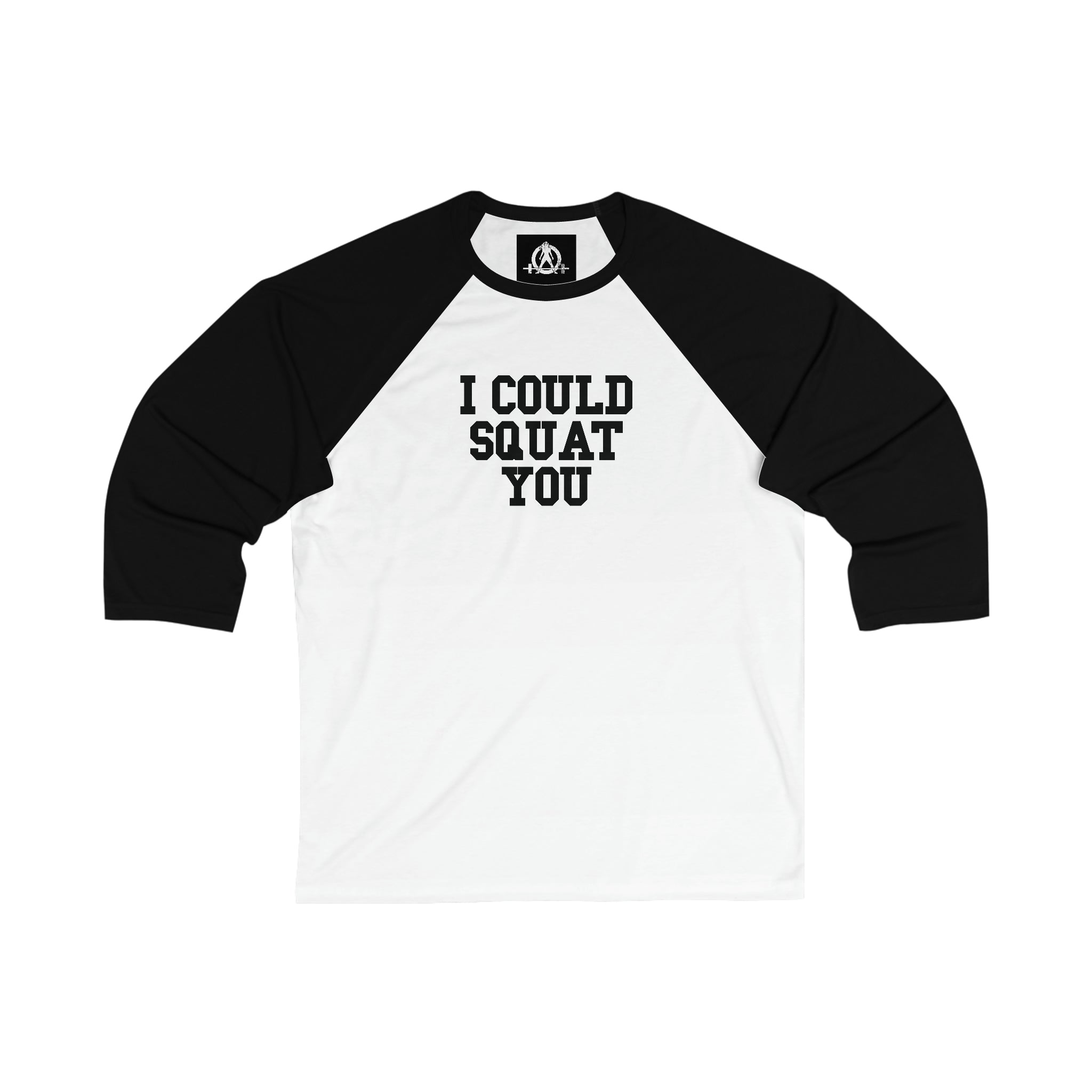 3\4 Sleeve Baseball Tee - I Could Squat You - Plain Back