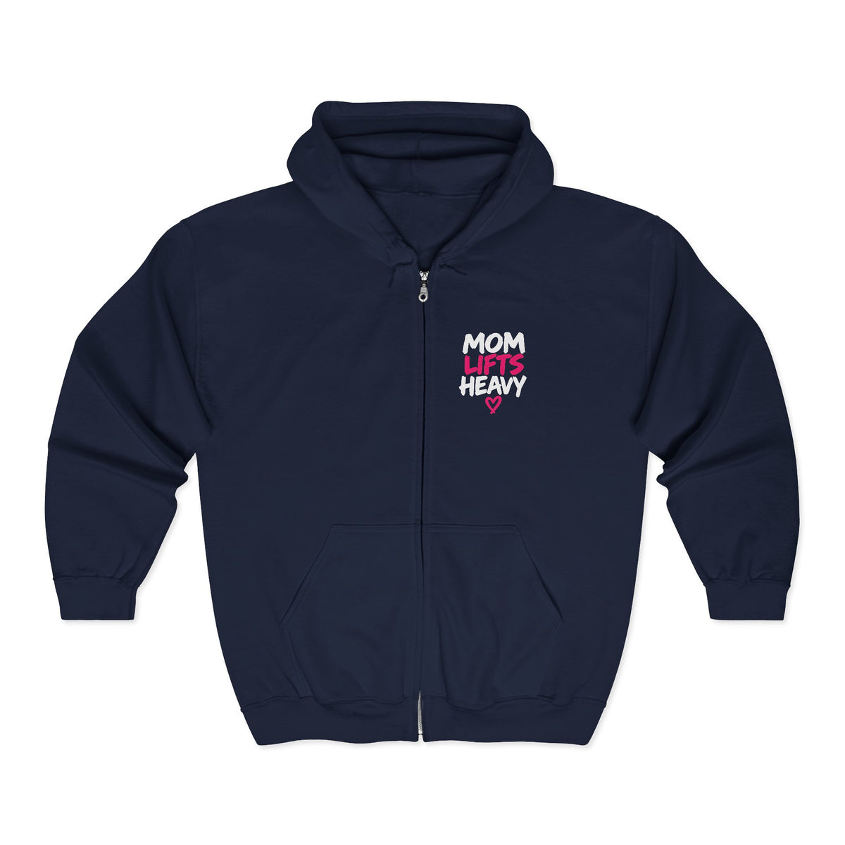 Mom Lifts Heavy – Unisex Full-Zip Hoodie – Left Chest Logo