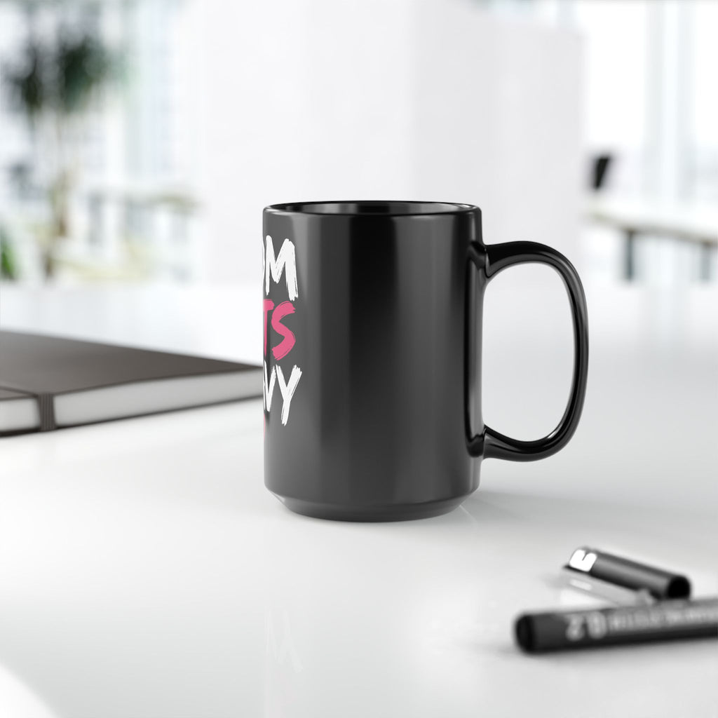 Mom Lifts Heavy – Black Ceramic Mug 15oz