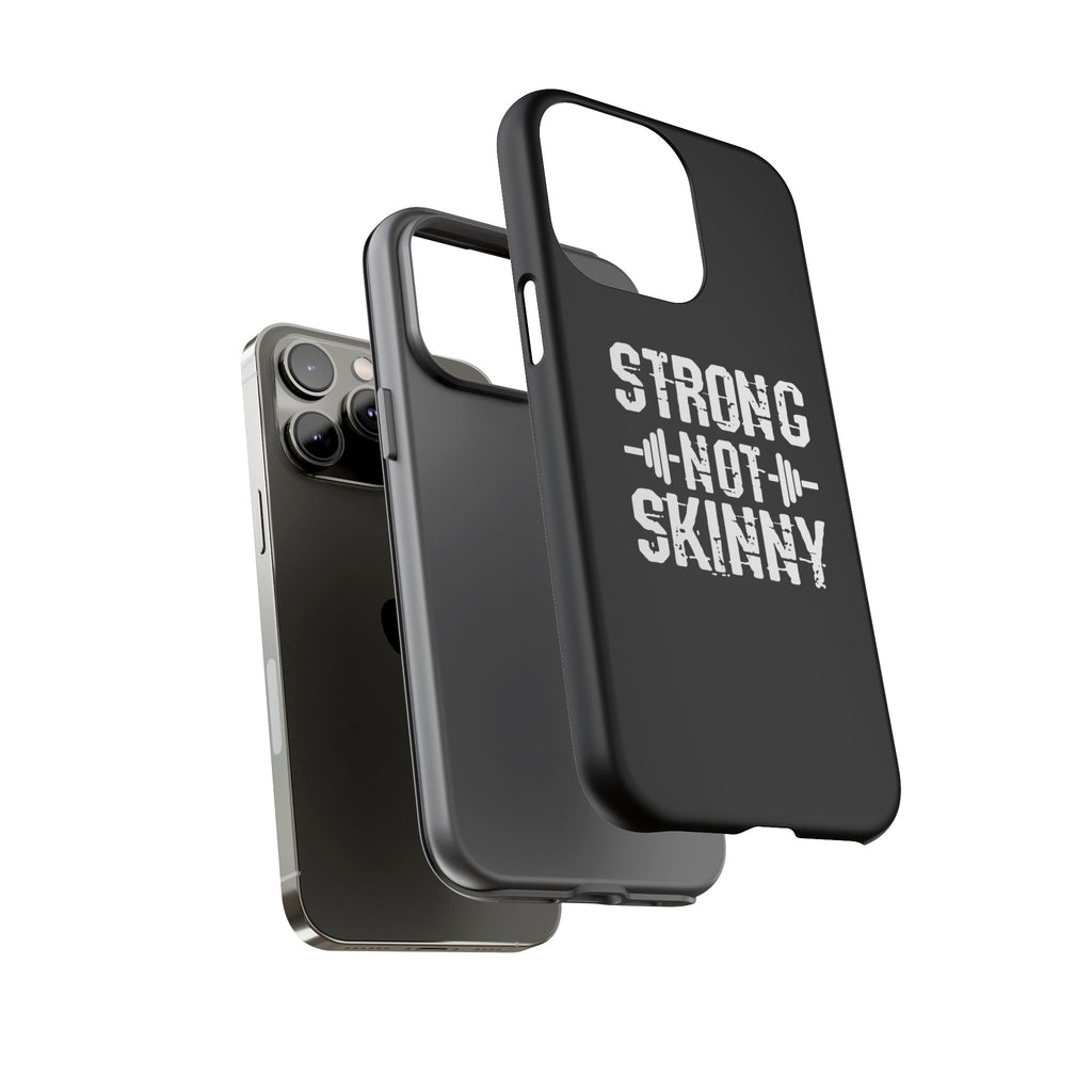 Strong Not Skinny - Tough Case