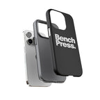 Bench Press. - Tough Phone Case