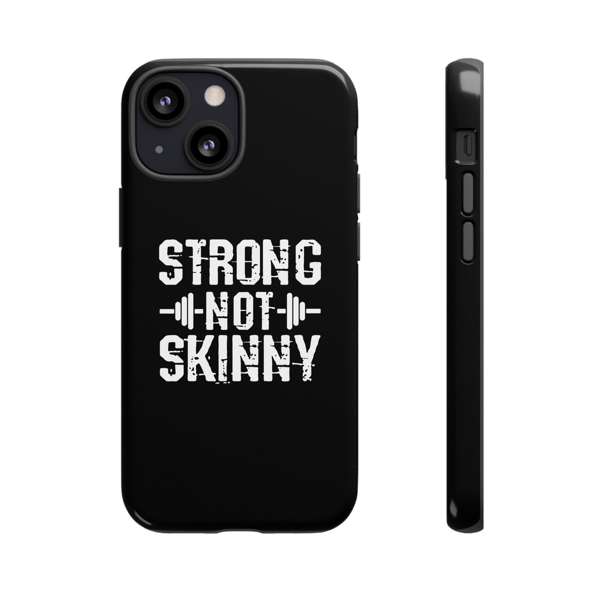 Strong Not Skinny - Tough Case