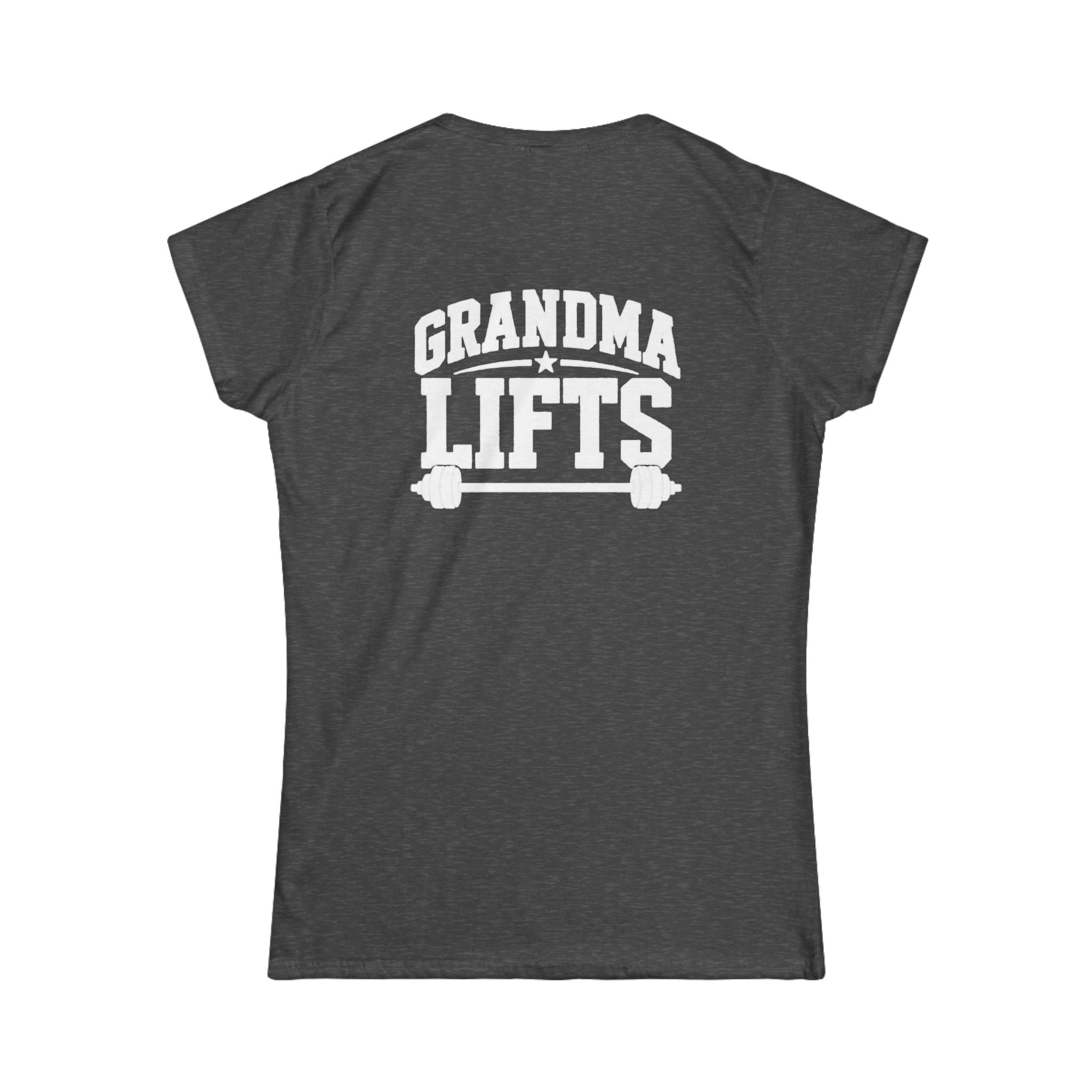 Grandma Lifts - Women's Softstyle Tee - White Logo Front & Back