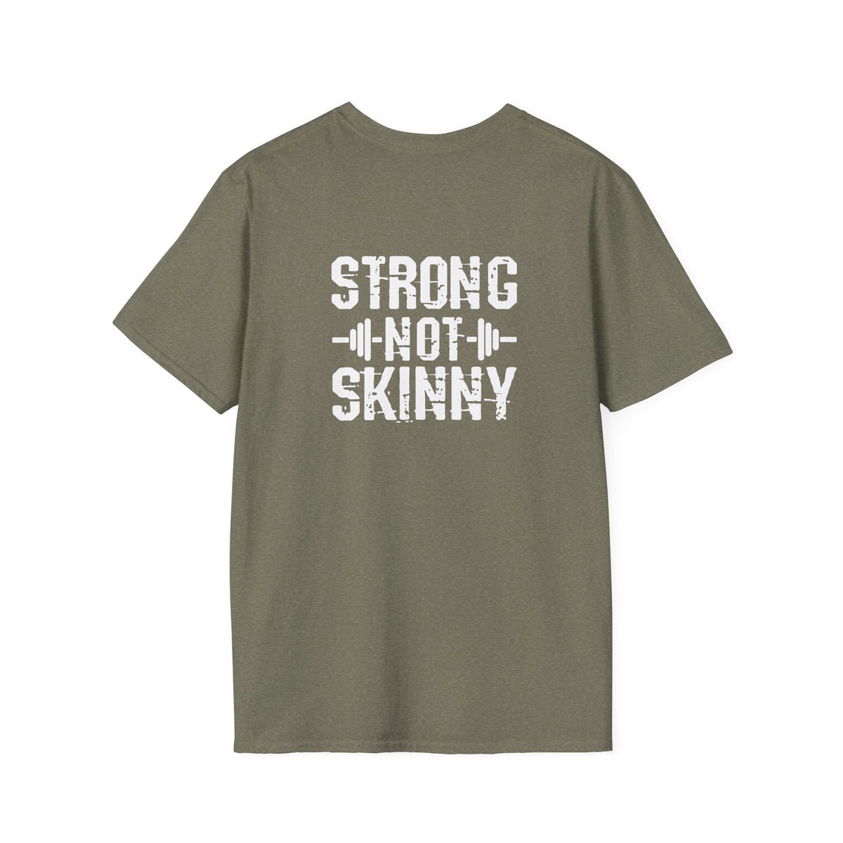 STRONG NOT SKINNY - Unisex Soft-style Tee - White Front & Back Logo