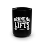 Grandma Lifts 15oz Black Coffee Mug — Funny Weightlifting Gift for Fit Grandmas