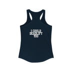 I Could Deadlift You - Women's Ideal Racerback Tank - White Logo - Front & Back Print