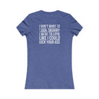 Kick Your Ass – Women’s Favorite Tee (White Distressed Logo)