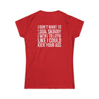 Kick Your Ass – Women’s Softstyle Tee | Distressed White Logo