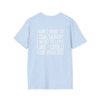 Kick Your Ass – Unisex Softstyle Tee | Distressed White Front, Plain Back