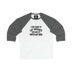 3\4 Sleeve Baseball Tee - Lift Weights & Hang Out With My Dog