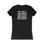 Kick Your Ass – Women’s Favorite Tee (White Distressed Logo)