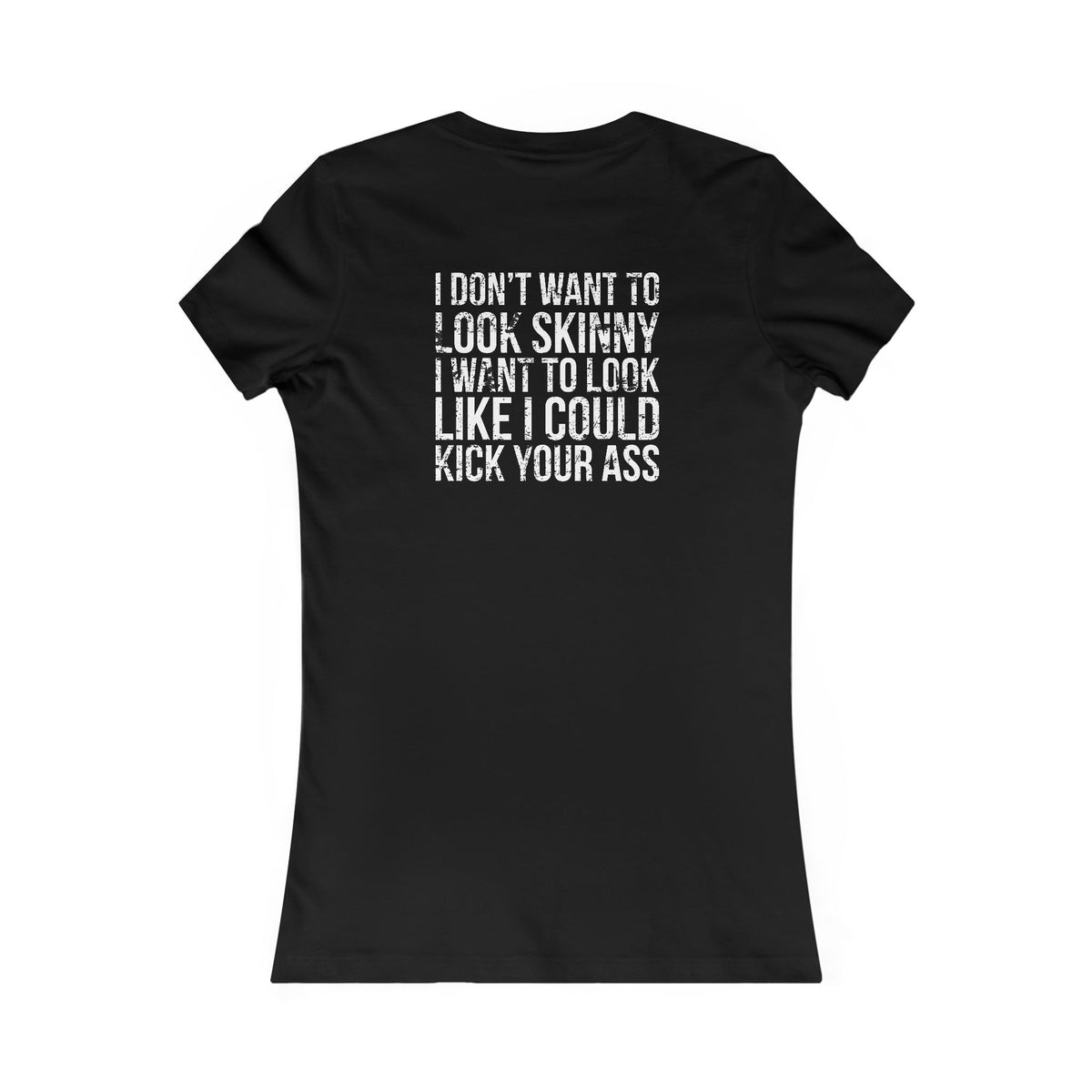 Kick Your Ass – Women’s Favorite Tee (White Distressed Logo)