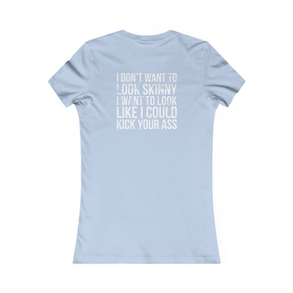Kick Your Ass – Women’s Favorite Tee (White Distressed Logo)