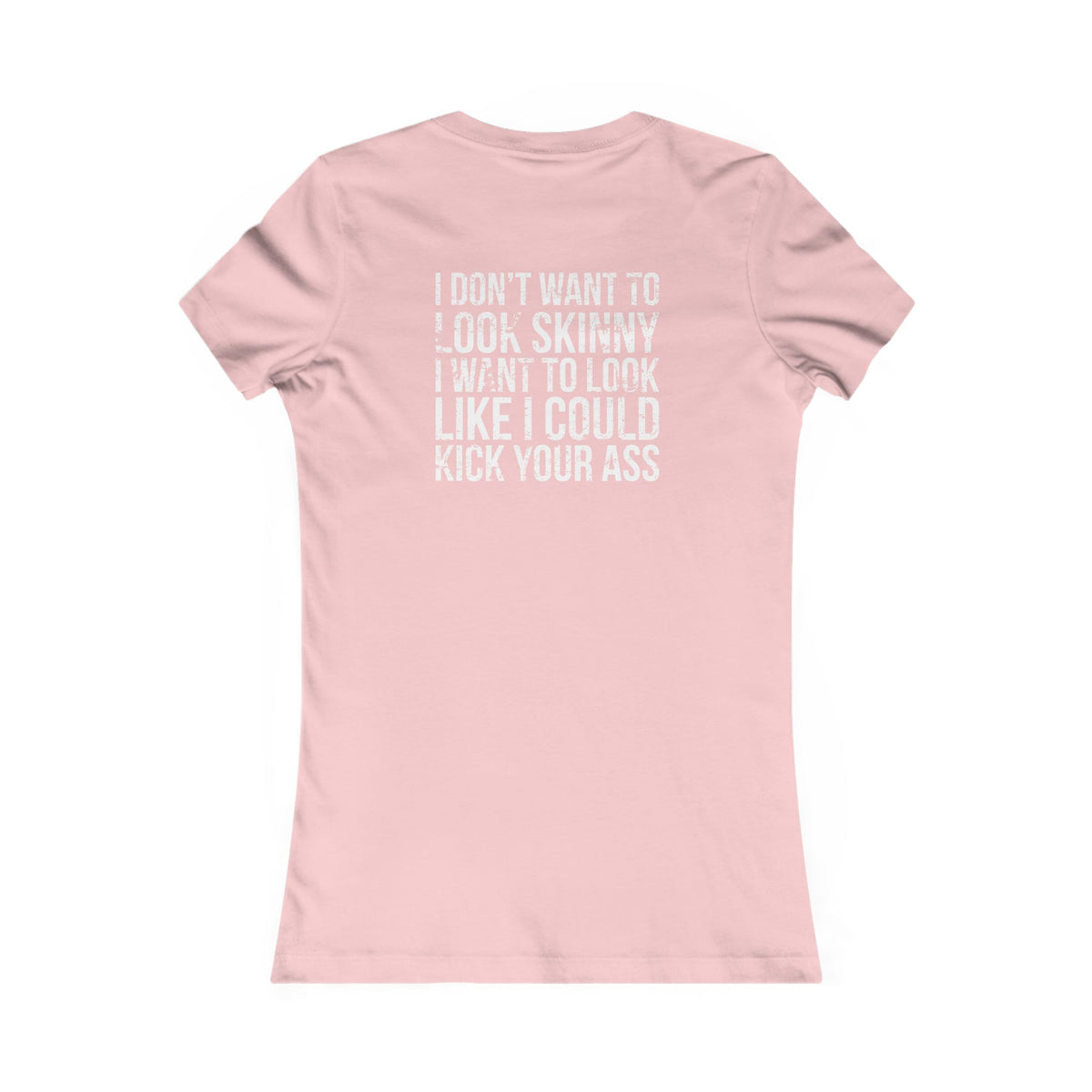 Kick Your Ass – Women’s Favorite Tee (White Distressed Logo)