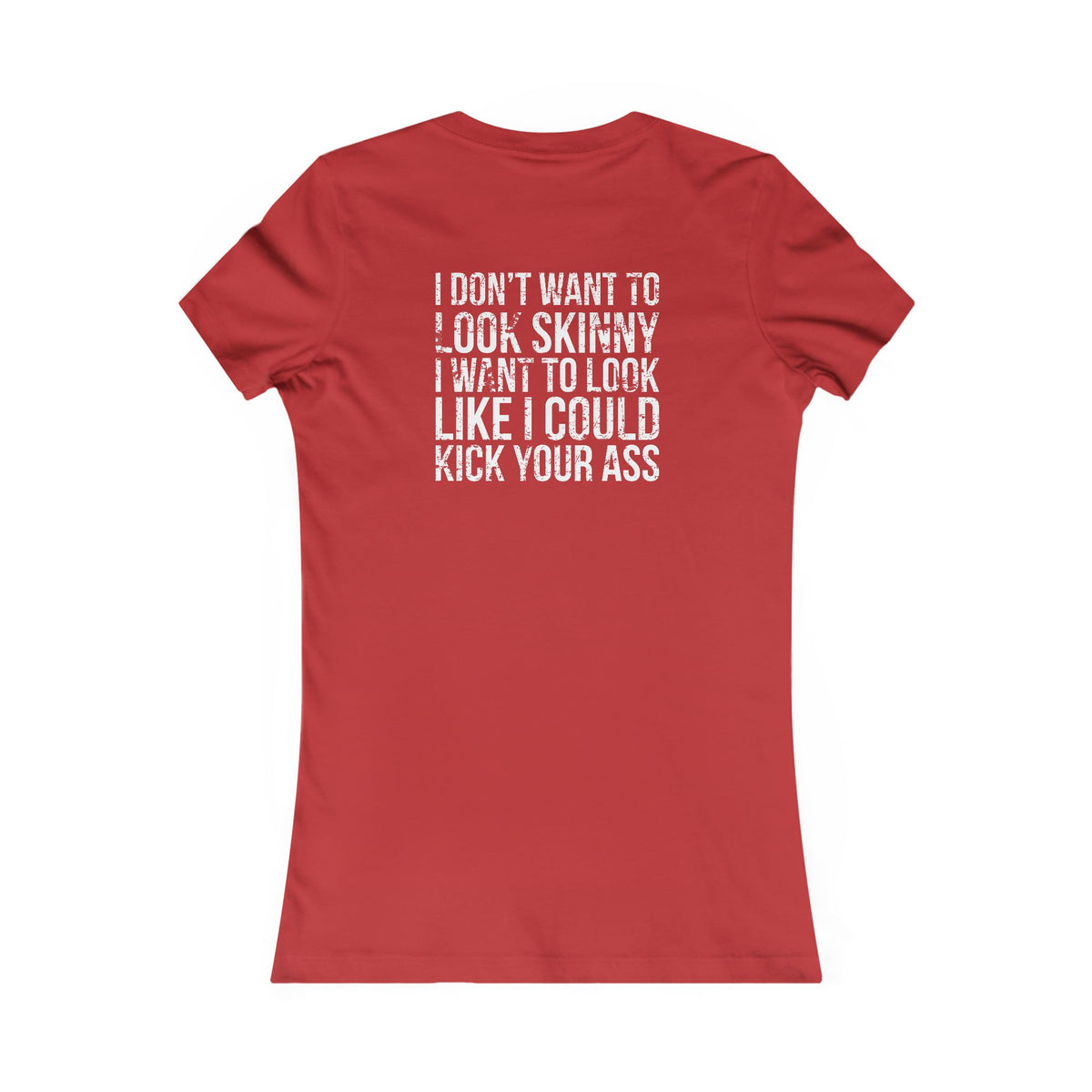 Kick Your Ass – Women’s Favorite Tee (White Distressed Logo)