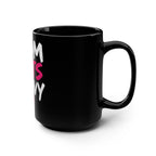 Mom Lifts Heavy – Black Ceramic Mug 15oz
