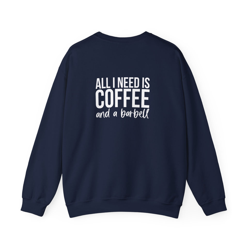 ALL I NEED IS COFFEE and a Barbell - Unisex Heavy Blend™ Crewneck Sweatshirt - Distressed Logo - Front & Back