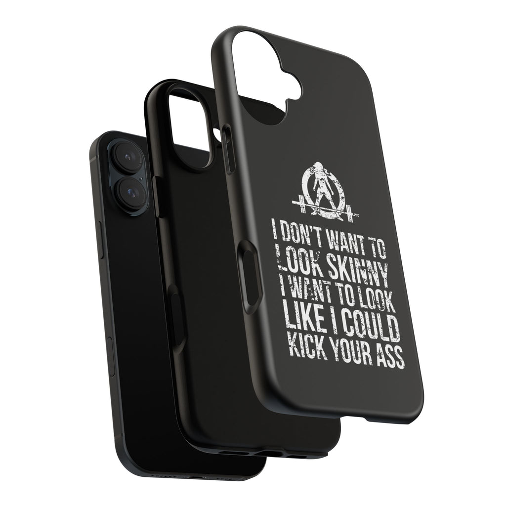 Tough Cases - I Don't Want To Look Skinny I Want To Look Like I Can Kick Your Ass - WWLW Logo