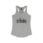 She is STRONG - Women's Ideal Racerback Tank - Black Logo Front Plain Back