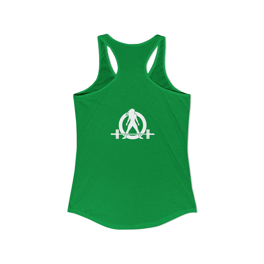 I Could Squat You - Women's Ideal Racerback Tank - White Logo Front & Back