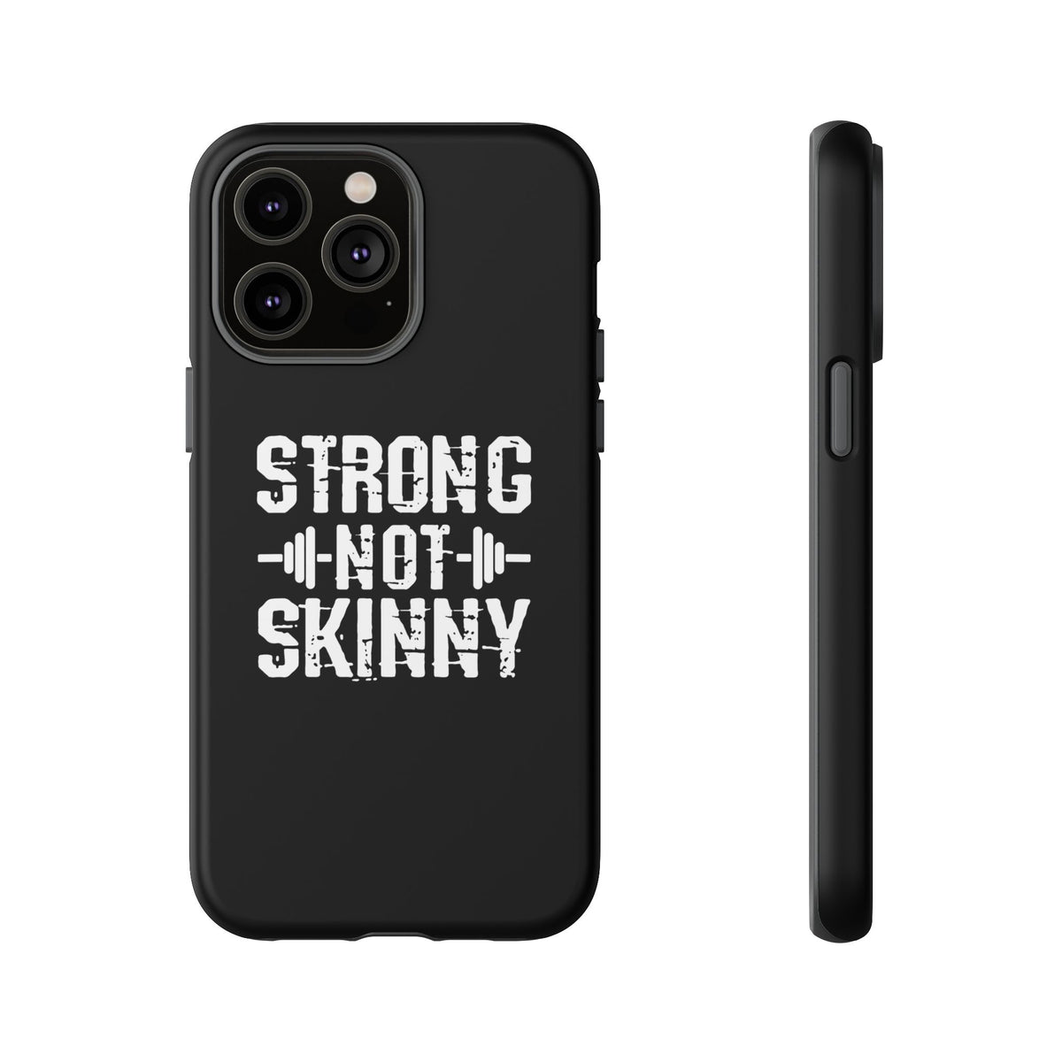 Strong Not Skinny - Tough Case