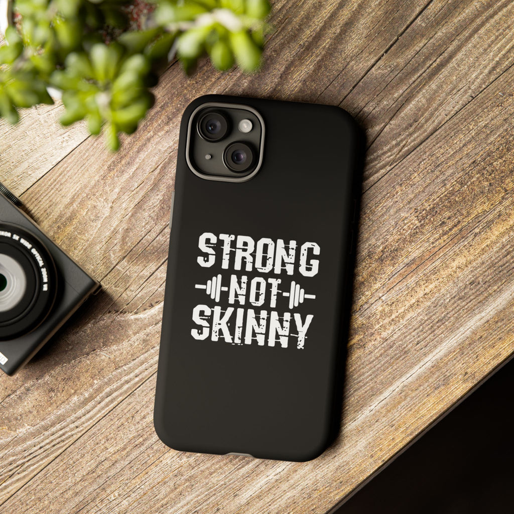 Strong Not Skinny - Tough Case