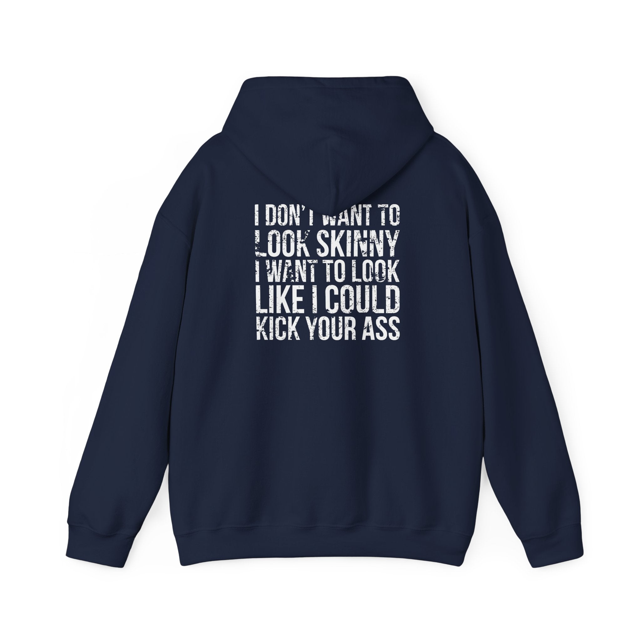 I DON’T WANT TO LOOK SKINNY – Unisex Heavy Blend™ Hooded Sweatshirt (White Distressed Logo)