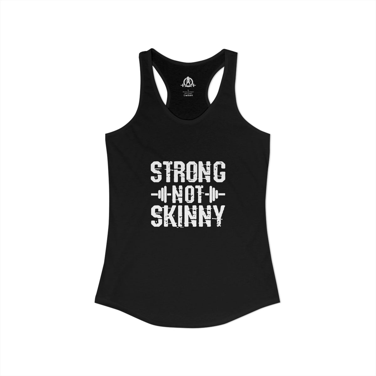 Strong Not Skinny - Women's Ideal Racerback Tank - Front White Logo