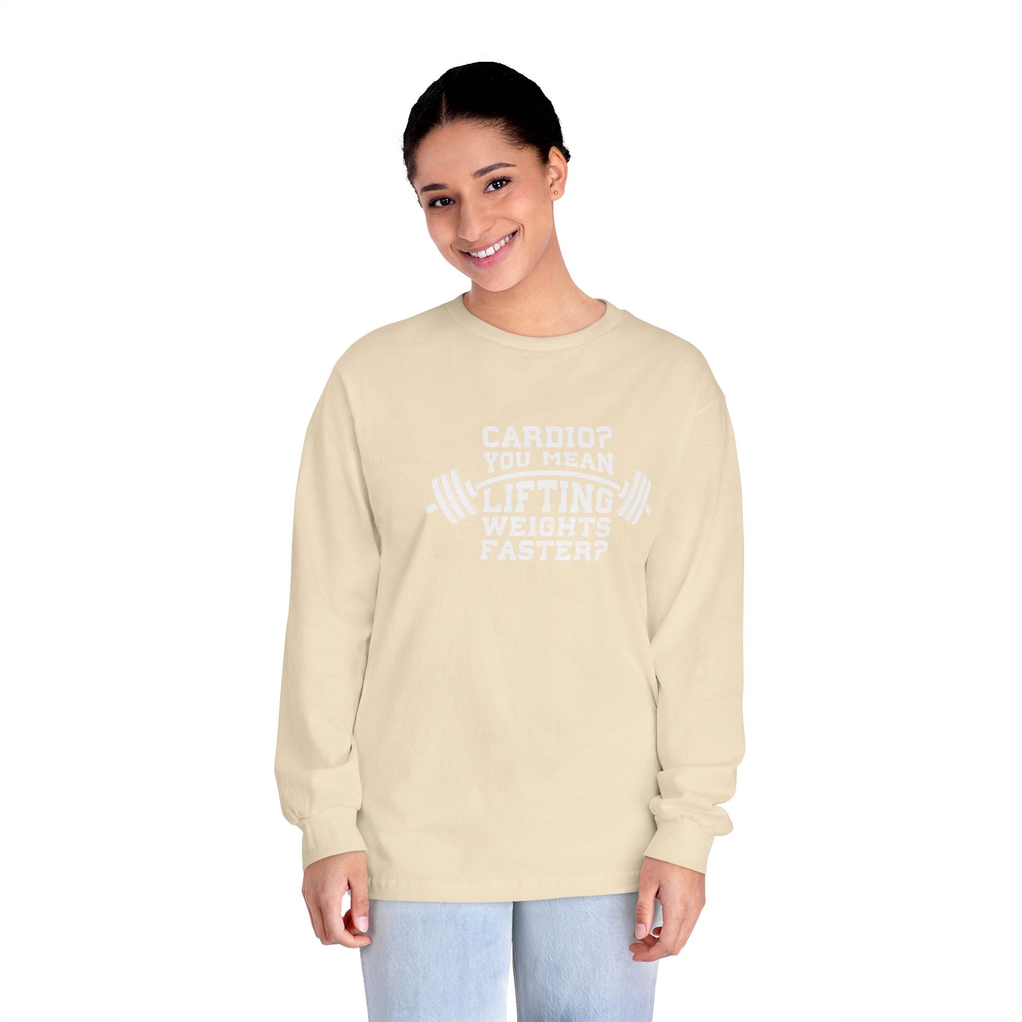 Cardio?  Lift Weights Faster - Unisex Classic Long Sleeve T-Shirt - Print on Front