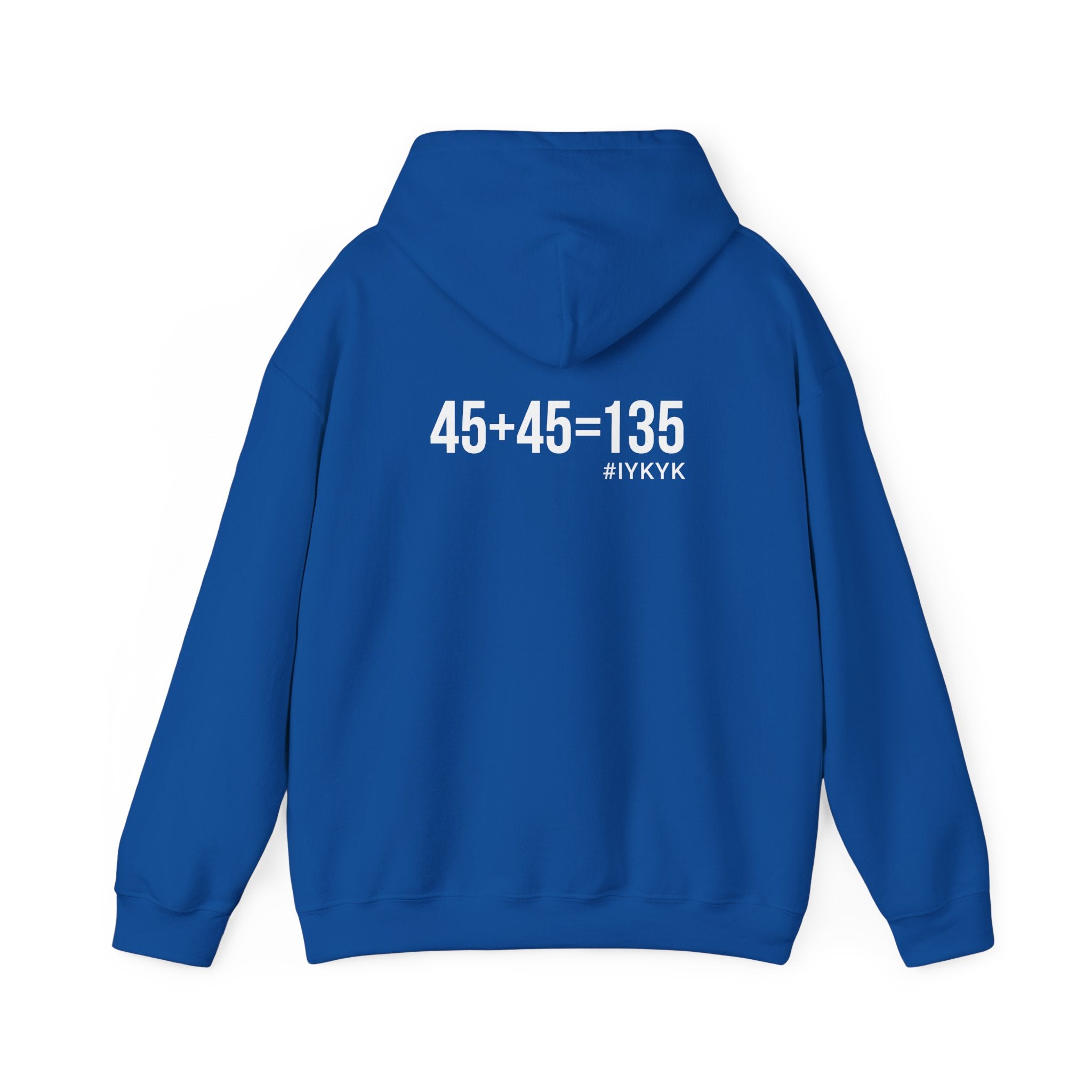 45 + 45 = 135  - Unisex Heavy Blend Hooded Sweatshirt  - White Logo Front & Back