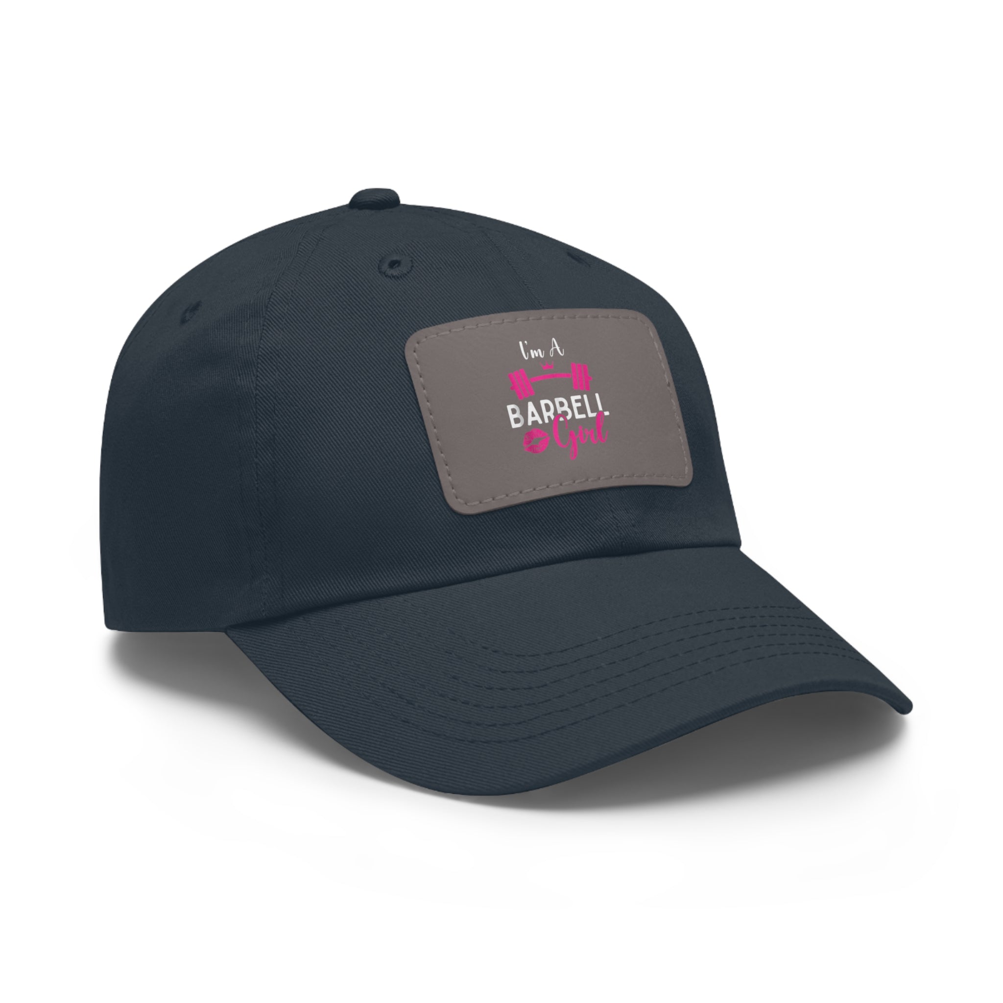 I'm A Barbell Girl - Dad Hat with Leather Patch (Rectangle)