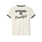 Strong is Beautiful - Unisex Cotton Ringer T-Shirt - Distressed Black Logo Front & Back