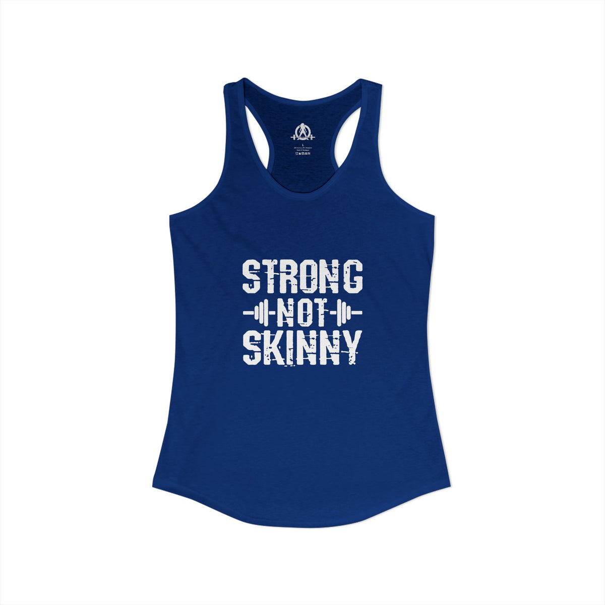 Strong Not Skinny - Women's Ideal Racerback Tank - Front White Logo