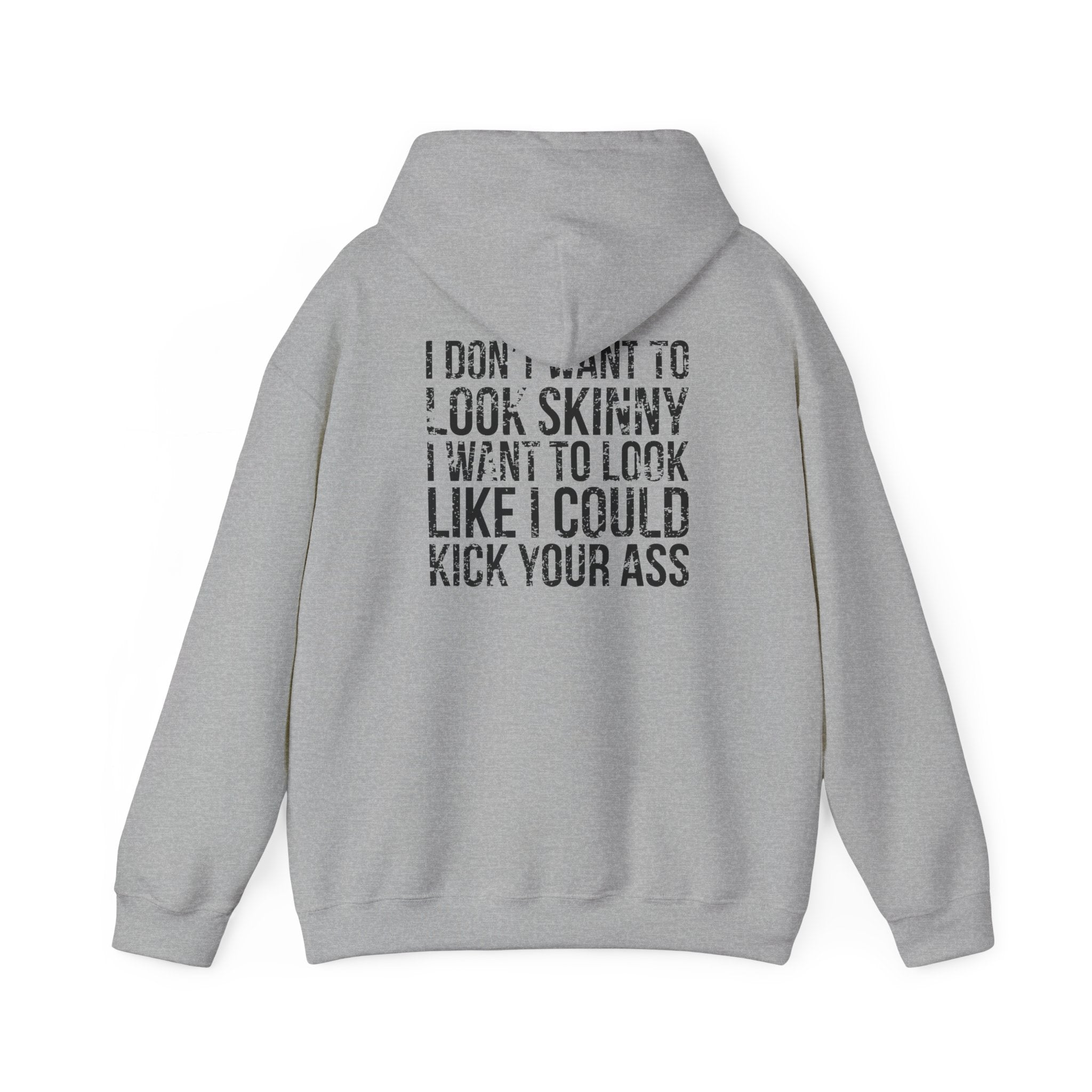 I DON’T WANT TO LOOK SKINNY – Unisex Heavy Blend™ Hooded Sweatshirt (Black Logo) 🤍💪🔥