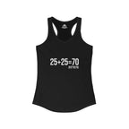 25 + 25 = 70 Women's Ideal Racerback Tank - White Print Front Plain Back