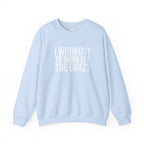 I Workout To Burn Off The Crazy - Unisex Heavy Blend™ Crewneck Sweatshirt - Front White Logo - Plain Back