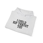I Could Hip Thrust You - Unisex Heavy Blend Hooded Sweatshirt - Black Distressed Logo on Front & Right Sleeve