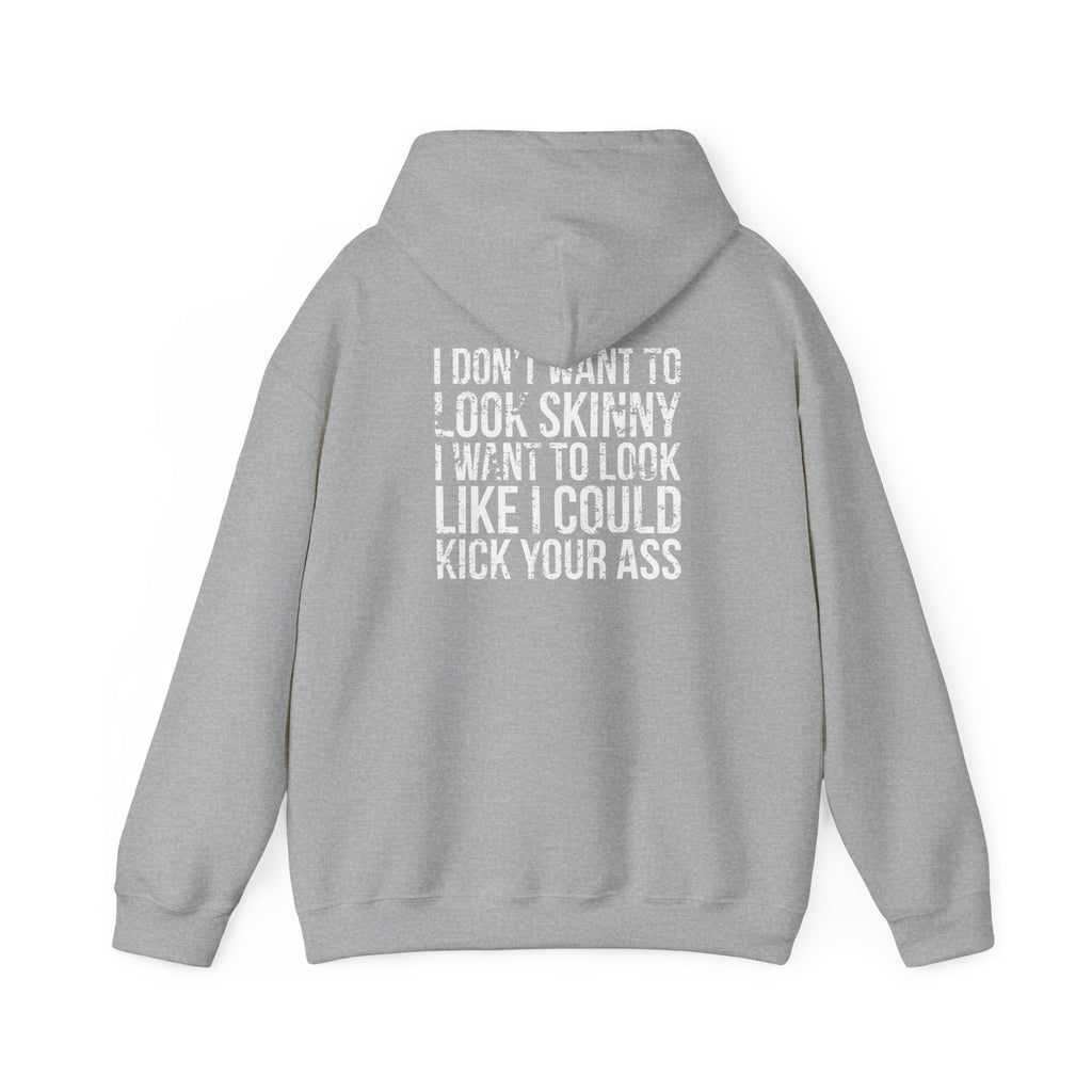 I DON’T WANT TO LOOK SKINNY – Unisex Heavy Blend™ Hooded Sweatshirt (White Distressed Logo)