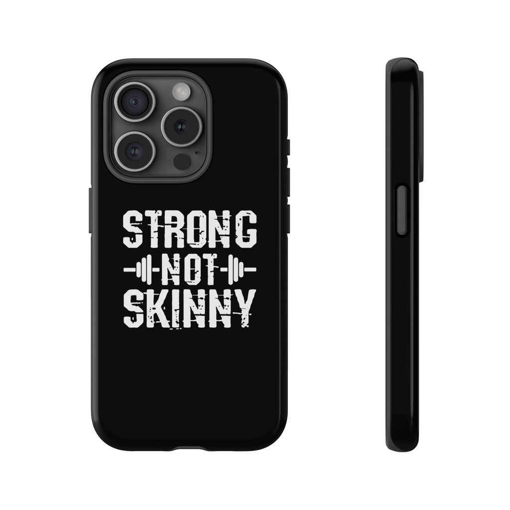 Strong Not Skinny - Tough Case