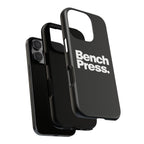 Bench Press. - Tough Phone Case
