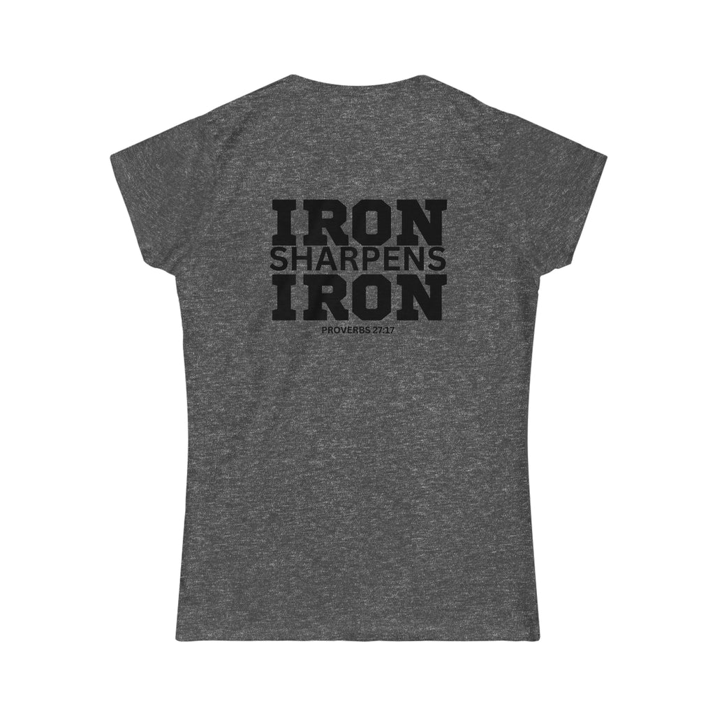 Iron Sharpens Iron - Women's Softstyle Tee - Black Logo Print on Front & Back