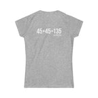 45 + 45 = 135 – Women’s Softstyle Tee | White Logo, Front & Back
