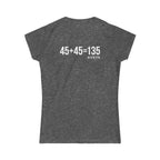 45 + 45 = 135 – Women’s Softstyle Tee | White Logo, Front & Back