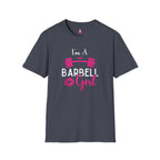 I'm A Barbell Girl Unisex Soft-Style Tee  Front Logo Plain Back