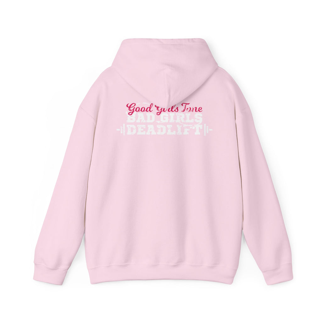 Good Girls Tone Bad Girls Deadlift - Distressed White Dark Logo - Unisex Heavy Blend Hooded Sweatshirt
